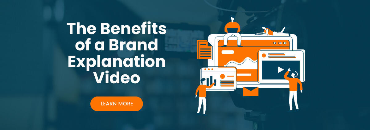 The Benefits of a Brand Explanation Video-4