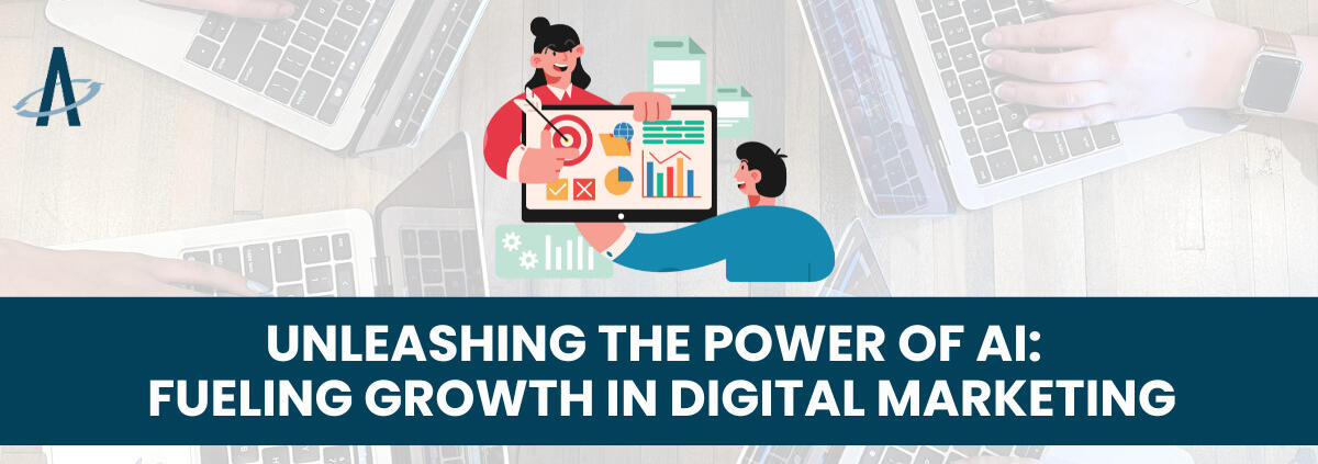 Unleashing the Power of AI: Fueling Growth in Digital Marketing